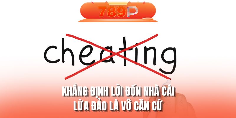 Khẳng định lời đồn nhà cái lừa đảo là vô căn cứ